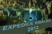 Expedice XIBALBA 8.2.-1.3.2012 